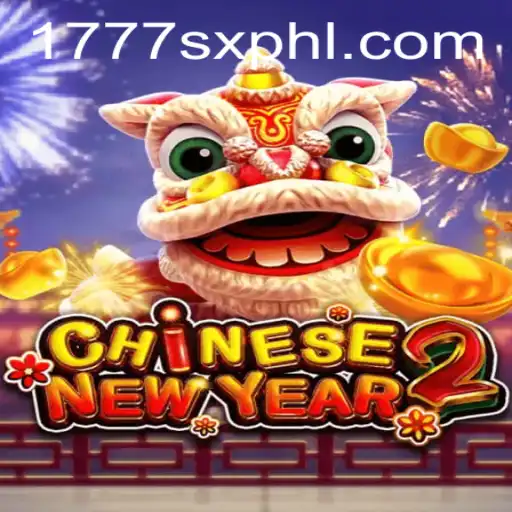 Unveiling the Excitement of CHINESENEWYEAR2: A Closer Look at 1777sx